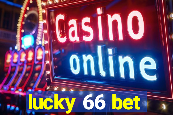 lucky 66 bet